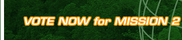 VOTE NOW FOR MISSION 2